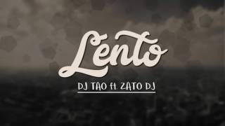 DJ Tao   Lento ft Zato Dj Mi Gente Remix Resimi