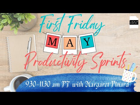 May's First Friday Productivity Stream 📝