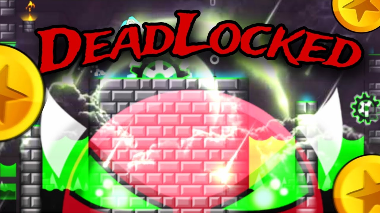 GEOMETRY DASH - DEADLOCKED 100% ( ALL COINS ) - YouTube