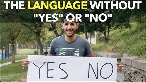 The Language Without "Yes" Or "No"