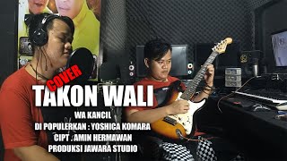 TAKON WALI COVER WA KANCIL DI POPULERKAN OLEH YOSHICA KOMARA