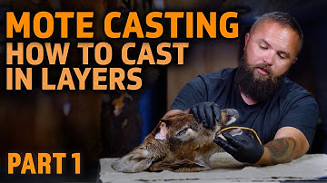 Mote-Casting: How to Cast in Layers - Part 1/3