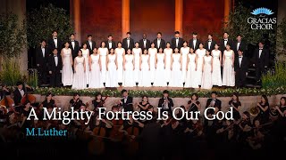 [Gracias Choir] M.Luther : A Mighty Fortress is Our God / Eunsook Park