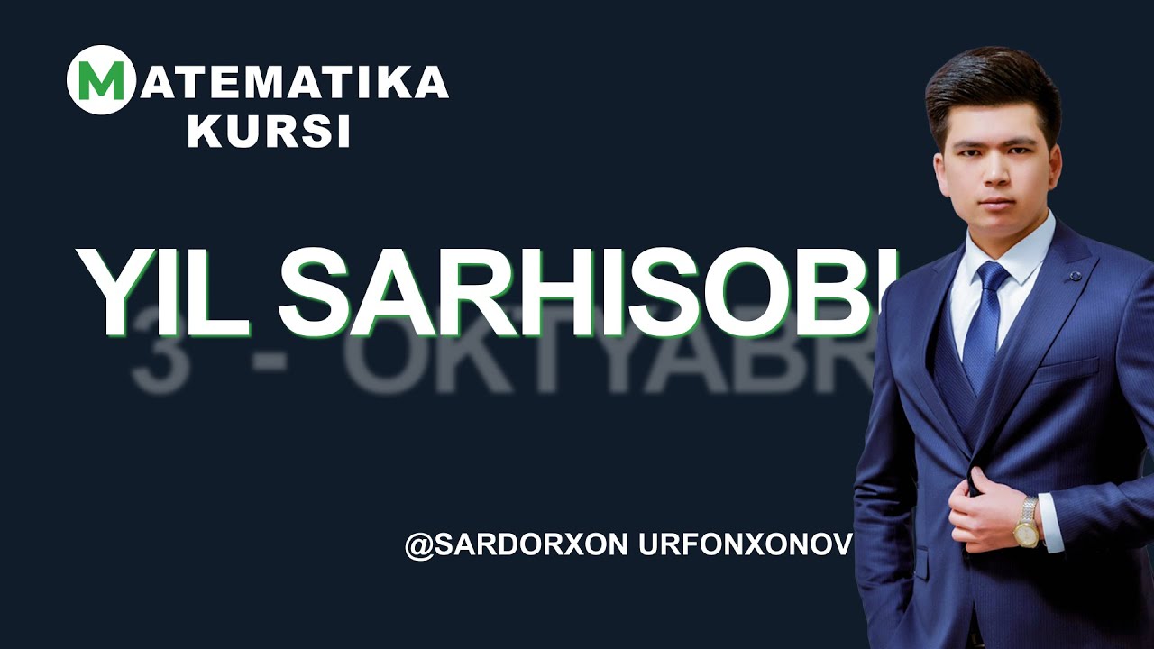 YIL SARHISOBI  #matematika