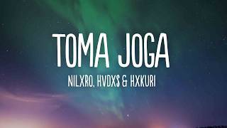 NILXRO, HVDX$ & HXKURI - TOMA JOGA