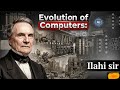 Evolution of Computers: How 1 Idea Changed the World forever #ai #historyfacts #computer #ilahisir