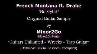 French Montana - No Stylist ft. Drake - Original Sample by Minor2Go