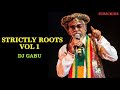 ROOTS REGGAE MIX — DJ GABU | STRICTLY ROOTS (VOL1)