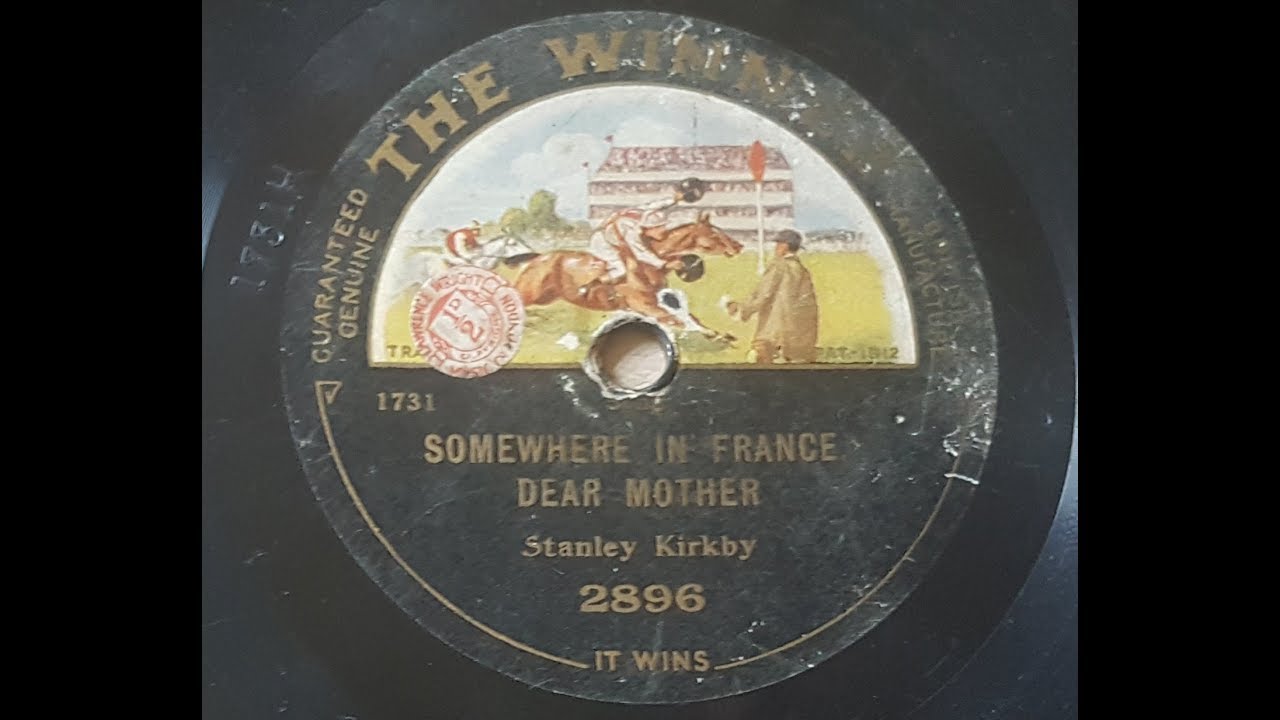 Stanley Kirkby 'Somewhere In France Dear Mother' Acoustic 1915 78 rpm ...