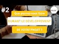 Prparer son projet digital  que faire pendant le dveloppement de votre projet 