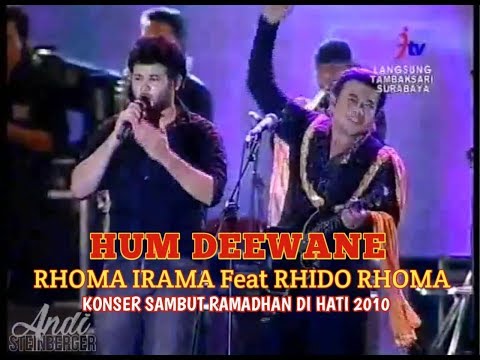 HUM DEEWANE - RHOMA IRAMA Feat RIDHO RHOMA ( KONSER SAMBUT RAMADHAN DI HATI 2010 )