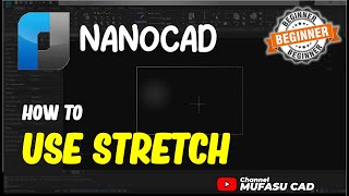 NanoCAD How To Use Stretch