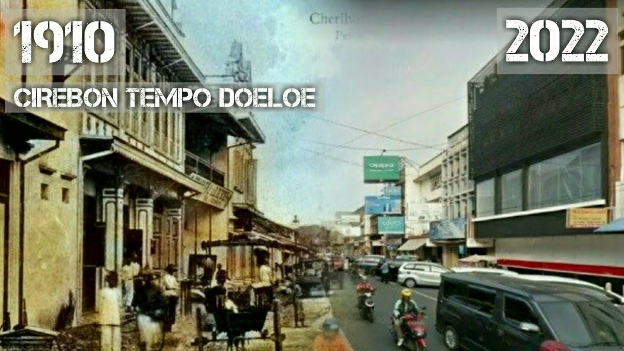 KOTA CIREBON TEMPO DULU & SEKARANG | Cirebon Historical photos Then and Now