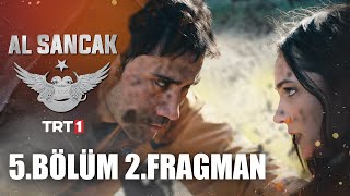 Al Sancak 5.  2. Fragman @alsancaktrt Resimi