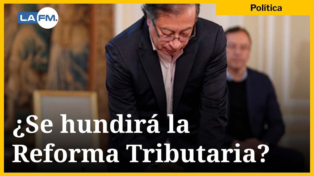 Esto es lo que se sabe sobre el futuro de la Reforma Tributaria en el ...