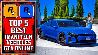 TOP 5 BEST Imani Tech Vehicles in GTA Online! (GTA5 Best Imani Tech Cars)