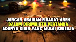 Jangan Abaikan Firasat Aneh Dalam Dirimu! Itu Pertanda Adanya Sihir Yang Mulai Bekerja