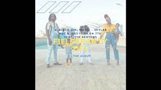 04. Black Girl Magic - Skylar Mae & Jess From Da 7Th Feat. The Deatons