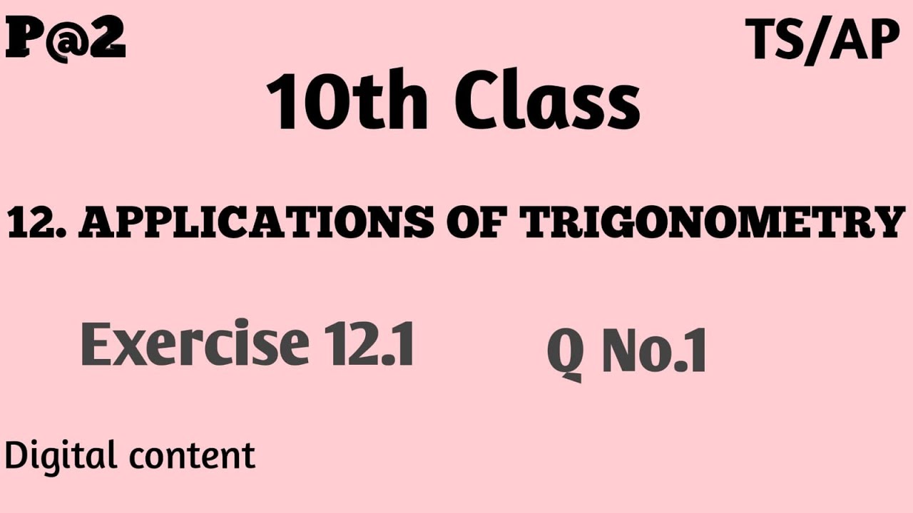 10th Class | Maths| APPLICATIONS OF TRIGONOMETRY | Exercise 12.1 | Q.No.1.