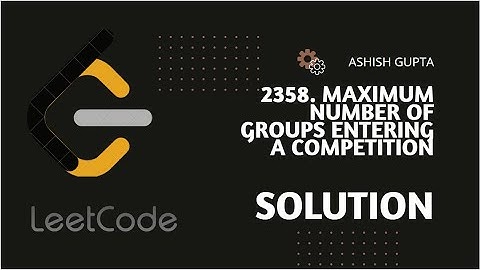 Maximum Number of Groups Entering a Competition - Leetcode 2358 - C++