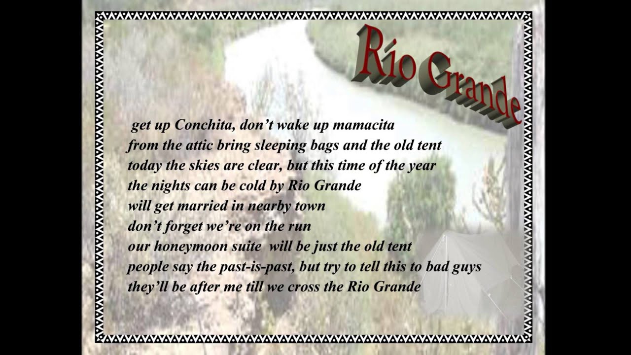 Song Rio Grande Rio Grande song - YouTube