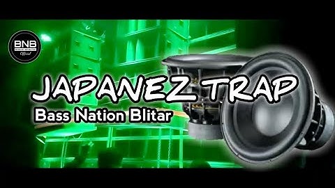 DJ BASS YAKUZA JAPANEZ TRAP - BASS BOOSTED SONG || HIGHT LEVEL BASS