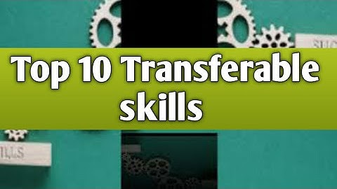 Top 10 Transferable skills-Research data || Transferable skills for jobs | Transferable skills video