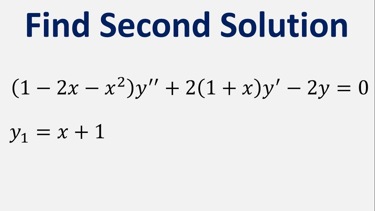 Find 2nd Solution 1 2x X 2 Y 2 1 X Y 2y 0 Y1 X 1 Youtube