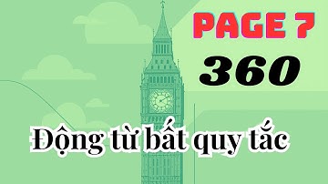 [Phần 7] 360 Động Từ Bất Quy Tắc Tiếng Anh – Học Nhanh Nhớ Lâu