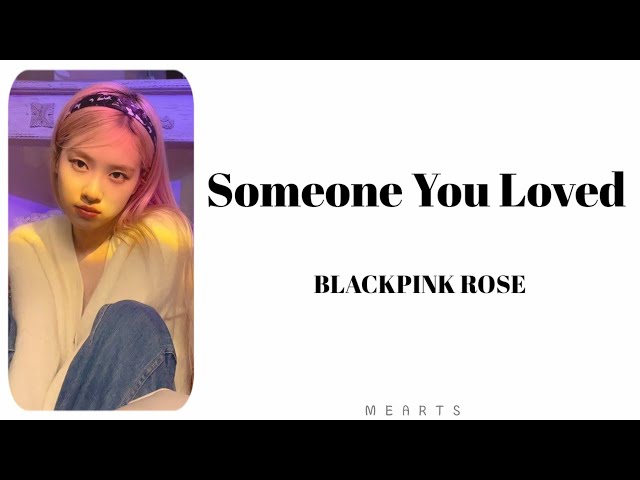 ROSE BLACKPINK - Someone You Loved (Cover Lewis Capaldi) (LYRICS) class=