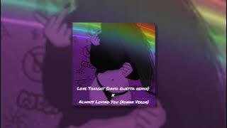 EZ| Love Tonight (David Guetta) X Always Loving You (Adnan Veron) Mashup