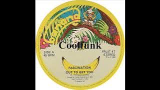 Fascination - Out To Get You (12 inch 1983)