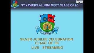 Xaviers Alumni Silver Jubilee / Golden Jubilee Live Streaming Class of 96 - 95 / 71