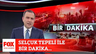 Selçuk Tepeli ile Bir Dakika... 14 Mart 2022 Selçuk Tepeli ile FOX Ana Haber
