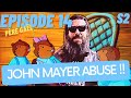 John mayer abuse   pere gal  s2e14