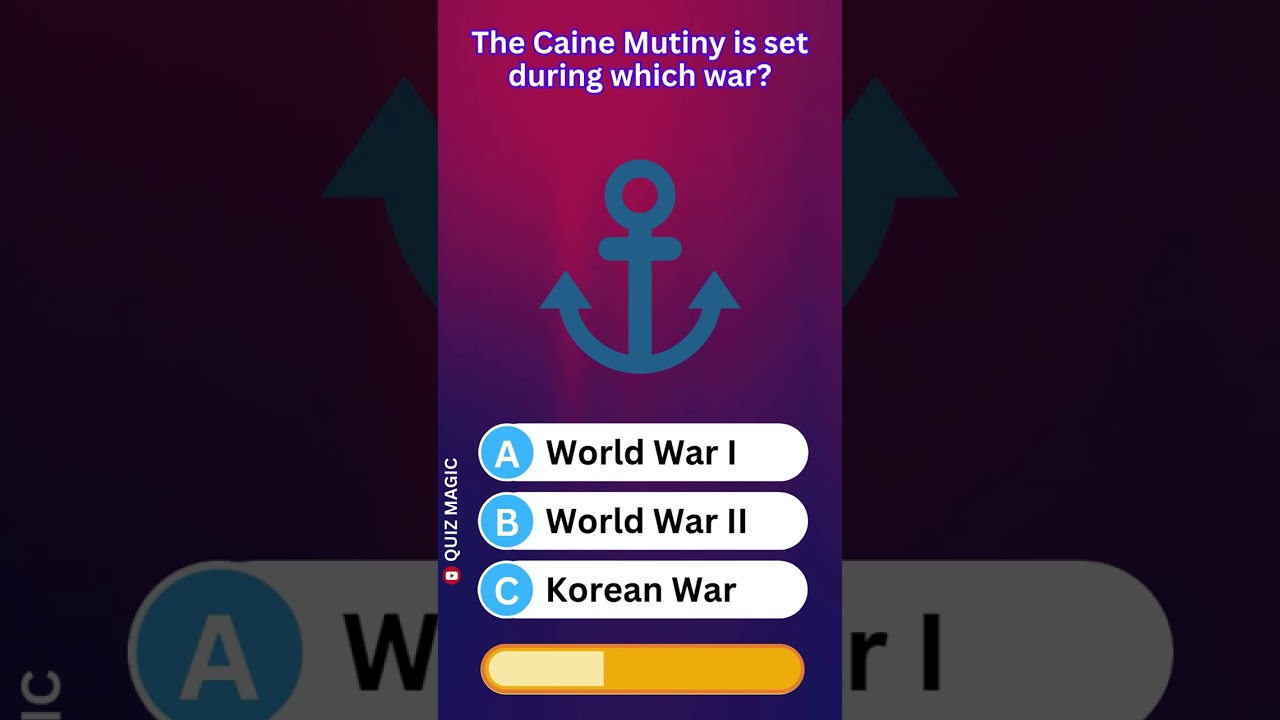 The Caine Mutiny is set during which war? BACSE 