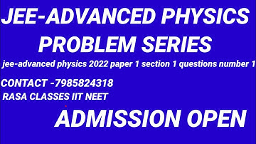 #jee-advanced physics 2022 paper-01 section-01 questions number-01 by Er.Rakesh Yadav sir IIT,NEET