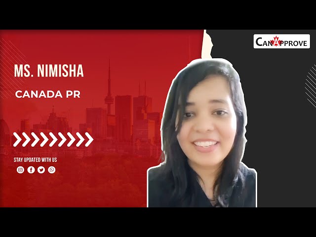 Client Success | Ms. Nimisha | Canada PR | Canada Immigration | CRS | Explore Canada | CanApprove