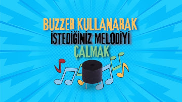 Buzzer ile melodi çalma-Arduino projeleri