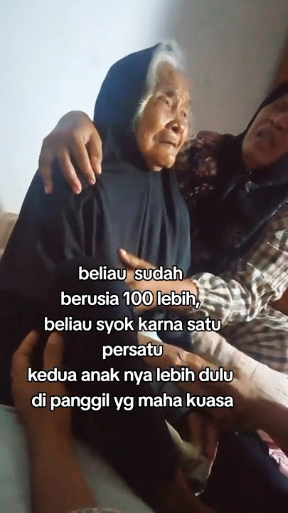 Moment Sedih Nenek Berusia 100 tahun Truss Nangis Anaknya Tiada #shorts #trendingshorts #shortvideo