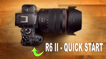 Canon R6 II - Quick Start Guide & How-To Use Camera
