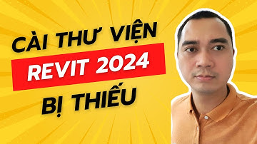 Cài thư viện mặc định bị thiếu cho Revit.