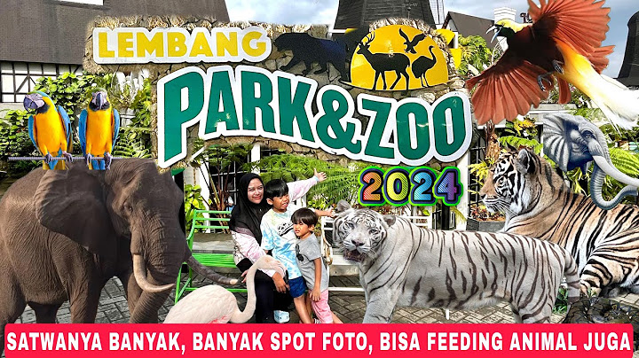 EXPLORE LEMBANG PARK & ZOO 2024 | WISATA LEMBANG BANDUNG