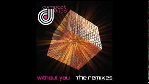 Compact Disco - Without You (Fadi Remix)