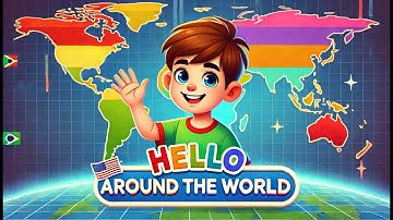 Hello Around the World! | Learn Greetings in Different Languages