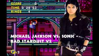 Michael Jackson vs. Sonic - Bad Stardust V2