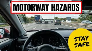 Hazards on Motorways Happen Anytime!
