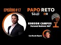 Papo Reto RR - Robson Campos