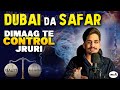 Dubai da safar  imagination vs reality  dimaag te control kyo jroori fouji freestyle