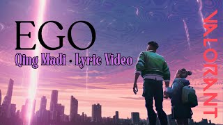 Ego  Qing Madi  Why We Fight valorant
